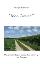 Rüdiger Schneider - "Bonn Camino!"