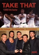 Take That - 1990 bis heute