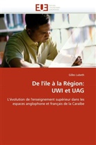 Gilles Lubeth, Lubeth-G - De l ile a la region: uwi et uag