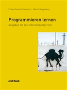 Philipp Gressly Freimann, Martin Guggisberg, Martin A. Guggisberg, Guggisberg Martin - Programmieren lernen