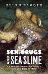 Ellen Prager, Ellen J. Prager, Prager Ellen - Sex, Drugs, and Sea Slime