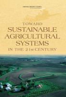 Board On Agriculture And Natural Resourc, Board on Agriculture and Natural Resources, Committee on Twenty-First Century System, Committee on Twenty-First Century Systems Agriculture, Division On Earth And Life Studies, National Research Council... - Toward Sustainable Agricultural Systems in the 21st Century