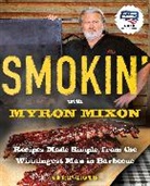Kelly Alexander, Myron Mixon - Smokin' With Myron Mixon