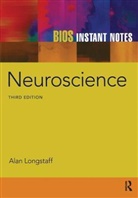 Alan Longstaff, Alan (Associate Lecturer in Astronomy a Longstaff, Alan (Associate Lecturer in Astronomy and Earth Sciences Longstaff, Alan Ronczkowski Longstaff, Longstaff Alan, Michael R Ronczkowski... - Bios Instant Notes in Neuroscience