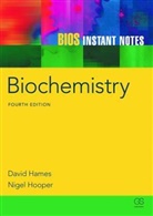 David Hames, David (University of Leeds Hames, David Hooper Hames, Hames David, HAMES DAVID HOOPER NIGEL, Nigel Hooper... - Bios Instant Notes in Biochemistry