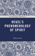 Robert Stern, Robert (University of California Stern, Robert (University of Sheffield Stern, Stern Robert - Routledge Guidebook to Hegel''s Phenomenology of Spirit