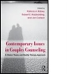 Patricia A. (Governors State University Robey, Patricia A. Wubbolding Robey, Jon Carlson, Patricia A Robey, Patricia A. Robey, Patricia A. (Governors State University Robey... - Contemporary Issues in Couples Counseling