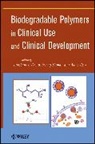 Abraham Domb, Abraham J. Domb, Abraham J. Kumar Domb, AJ Domb, DOMB ABRAHAM J KUMAR NEERAJ, Neeraj Kumar... - Biodegradable Polymers in Clinical Use and Clinical Development