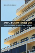 WETCHER HENDRICKS DEBRA, D Wetcher-Hendric, Debra Wetcher-Hendricks, Debra (Moravian College) Wetcher-Hendricks, Wetcher-Hendricks Debra - ANALYZING QUANTITATIVE DATA