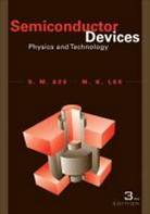 M. K. Lee, Ming-Kwei Lee, Ming-Kwei (National Sun-Yat Sen University Lee, Lee Ming-Kwei, Simon M. Sze, S. M. Sze... - Semiconductor Devices - 3rd ED