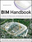 Chuck Eastman, Chuck Teicholz Eastman, Chuck/ Teicholz Eastman, EASTMAN CHUCK TEICHOLZ PAUL SACK, Kathleen Liston, Rafael Sacks... - Bim Handbook