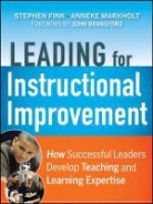 Beth Boatright, Michael A. Copland, Stephen Fink, Stephen Markholt Fink, Stephen Markolt Fink, Steve Fink... - Leading for Instructional Improvement
