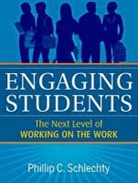 Phillip C Schlechty, Phillip C. Schlechty, Schlechty Phillip C. - Engaging Students
