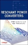 Czarkowski, Dariusz Czarkowski, Czarkowski Dariusz, Kazimierczuk, Marian Kazimierczuk, Marian K Kazimierczuk... - Resonant Power Converters
