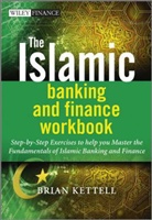 Kettell, B Kettell, Brian Kettell, Brian (London Kettell, Brian B Kettell, Brian B. Kettell - Islamic Banking and Finance Workbook