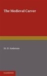 M. D. Anderson, Mary Dsire Anderson, Anderson M. D., W. G. Constable - Medieval Carver