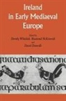 Dorothy Whitelock, Dorothy Mckitterick Whitelock, David Dumville, Rosamond Mckitterick, Dorothy Whitelock - Ireland in Early Medieval Europe