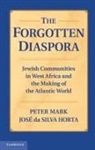 Jose Da Silva Horta, José da Silva Horta, Peter Mark, Peter A. Mark, Peter Horta Mark - The Forgotten Diaspora