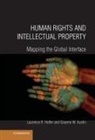 Graeme Austin, Graeme W. Austin, Graeme W. Helfer Austin, Austin Graeme W., Laurence R. Helfer, Helfer Laurence R. - Human Rights and Intellectual Property