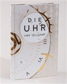 Uwe Tellkamp, Andreas Töpfer, Jens Uwe Jess - Die Uhr