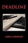 James A. Anderson - Deadline
