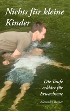 Alexander Basnar - Nichts für kleine Kinder