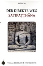 Bhikkhu Analayo - Der direkte Weg - Satipatthana