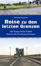 Roland Siegloff, Rolan Siegloff - Reise zu den letzten Grenzen