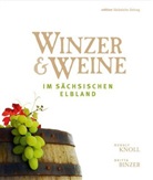 Britta Binzer, Rudol Knoll, Rudolf Knoll - Winzer & Weine im sächsischen Elbland