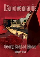 Georg C Horst, Georg C. Horst, Georg Conrad Horst - Dämonenmagie (Band 2). Bd.2