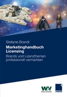 Stefanie Brandt - Marketinghandbuch Licensing