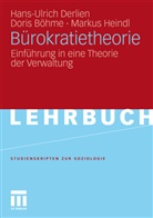 Dori Böhme, Doris Böhme, Hans-Ulric Derlien, Hans-Ulrich Derlien, Markus Heindl - Bürokratietheorie