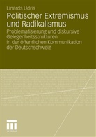 Linards Udris - Politischer Extremismus und Radikalismus