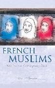 Sharif Gemie,  Gemie Sharif - French Muslims - New Voices in Contemporary France