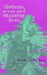 Sally Baker, Sally/ Brown Baker, B. J. Brown, Brian J Brown, Brian J. Brown - Mothers, Wives and Changing Lives