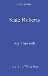 Katie Gramich - Kate Roberts