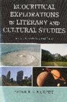 Patrick Murphy, Patrick D Murphy, Patrick D. Murphy, Patrick Dennis Murphy, Murphy Patrick D. - Ecocritical Explorations in Literary and Cultural Studies