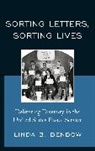 Linda Benbow, Linda B Benbow, Linda B. Benbow, Benbow Linda B. - Sorting Letters, Sorting Lives