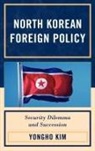 Yongho Kim, Kim Yongho - North Korean Foreign Policy