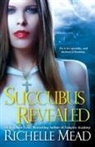 Richelle Mead - Succubus Revealed