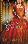 Barbara Kyle - The Queen's Gamble