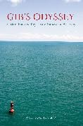 Walter Bradley, Walter G. Bradley - Gib''s Odyssey - A Tale of Faith and Hope on the Intracoastal Waterway