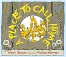 Alexis Deacon, Alexis/ Schwarz Deacon, Viviane Schwarz, Viviane Schwarz - A Place to Call Home