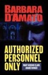 Barbara Amato, D&amp;apos, Barbara D'Amato - Authorized Personnel Only