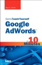 Bud E. Smith - Google AdWords in 10 Minutes
