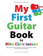 Mike Christiansen - My First Guitar Book