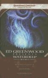 Erik Scott de Bie, Ed Greenwood, Jaleigh Johnson, Steven E. Schend, Steven E./ Johnson Schend - Ed Greenwood Presents Waterdeep, Book I