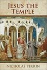 Nicholas Perrin - Jesus the Temple