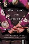 Yoonmee Chang - Writing the Ghetto
