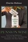 Charles Blahous, Charles P. Blahous - Pension Wise